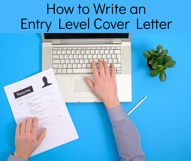 Write an Entry Level Cover Letter