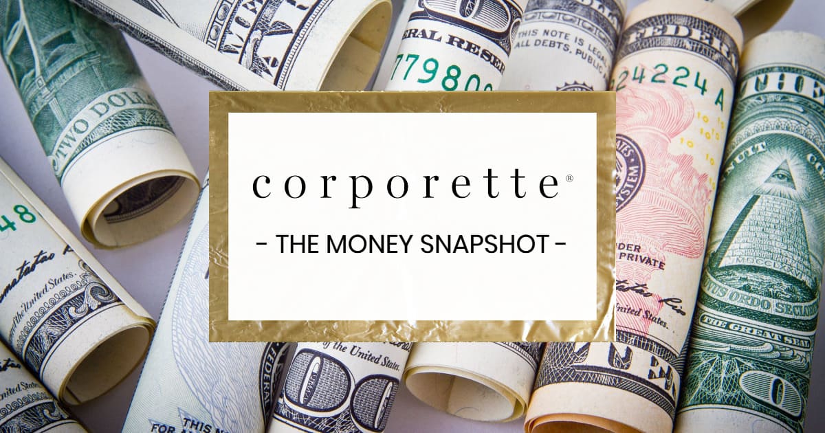 Personal Money Snapshot: Corporette Edition